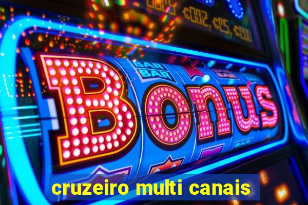 cruzeiro multi canais